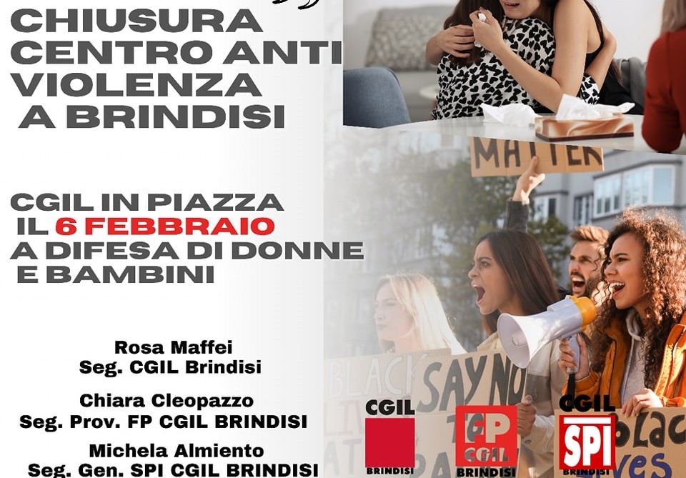 Brindisi: Chiusura Centro Anti violenza. Cgil in piazza il 6 febbraio a difesa di donne e bambini